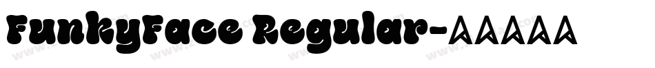 FunkyFace Regular字体转换